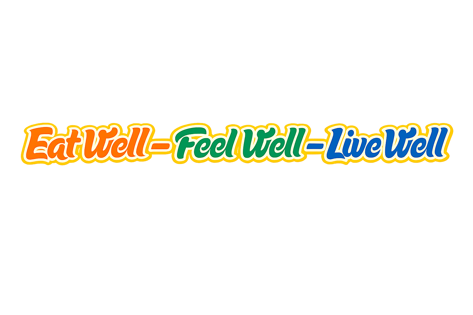 slogan eat well, feel well, live well